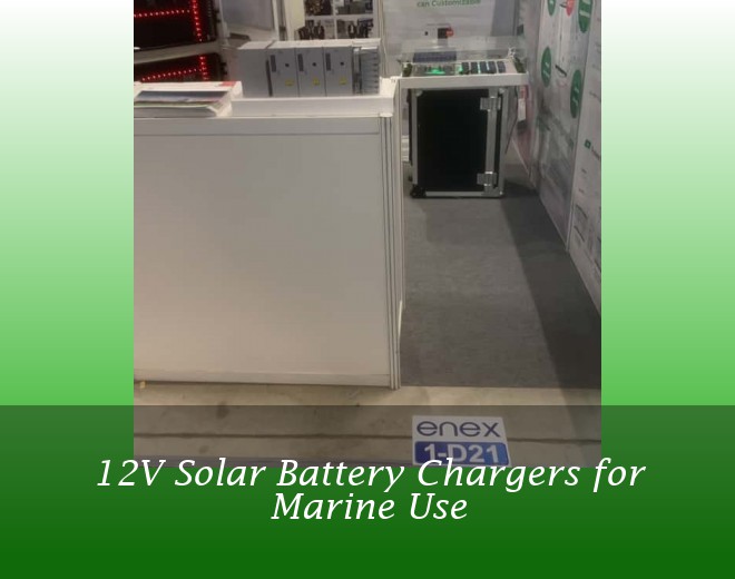 12V Solar Battery Chargers for Marine Use